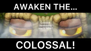 Colossal awakening! (Msm)
