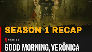 Good Morning Veronica Season 1 Recap | Bom Dia Veronica Season 1 Recap and Ending