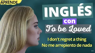 APRENDE INGLÉS con ADELE - To Be Loved APRENDER INGLÉS CON CANCIONES sub ESPAÑOL Lyrics Flo Mariani🎶