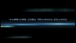 Warriors Edge Training Course, Survive and Thrive in Uncertain Times!