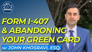 Form I-407 and Abandoning Your Green Card