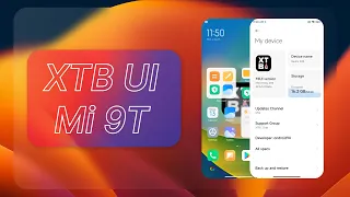 ⭐️ Обзор XTB UI с MIUI 13 & Android 12 | Новая жизнь Mi 9T