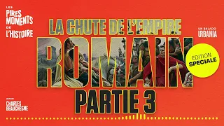 La chute de l'Empire romain, partie 3 | Édition spéciale | Les pires moments de l'histoire