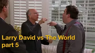 Larry David vs The World - Part 5