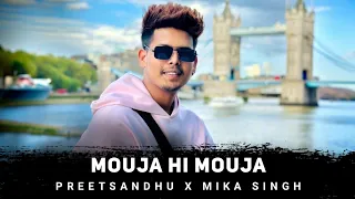 Preetsandhu X Mika Singh - Mouja Hi Mouja | Preetsandhu 8716 - Mouja Hi Mouja #LofiWorldwide