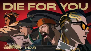 Die For You ft. Grabbitz // VALORANT Champions 2021 [1 HOUR]