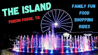 THE ISLAND IN PIGEON FORGE TENNESSEE/ FULL WALK AROUND DAY AND NIGHTTIME/ FAMILY FUN ENTERTAINMENT
