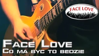 Face Love - Co ma być to będzie COVER | PROMO