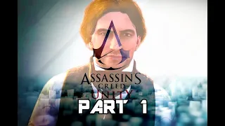 Assassin's Creed Unity | Arno Dorian | Part 1 Intro