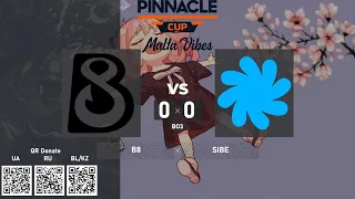 B8 vs. SIBE - Pinnacle Cup: Malta Vibes #4 BO3 @4liver