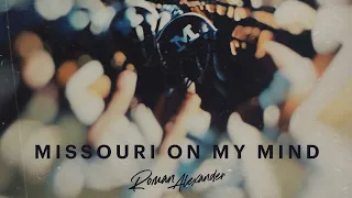 Roman Alexander - Missouri On My Mind (Official Audio)