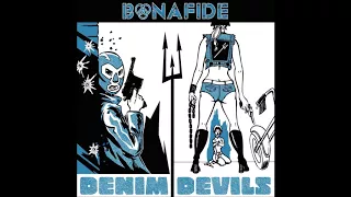 Bonafide - Denim Devils