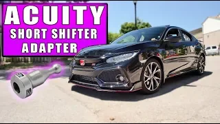 ACUITY SHORT SHIFTER ADAPTER INSTALL + REVIEW!! | 10TH GEN CIVIC SI