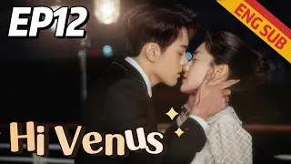 [Romantic Comedy] Hi Venus EP12 | Starring: Joseph Zeng, Liang Jie | ENG SUB