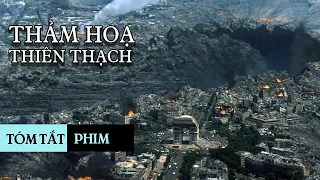 THẢM HOẠ thiên thạch phá huỷ trái đất, con người phải làm gì? | Tóm tắt phim | Ngày tận thế