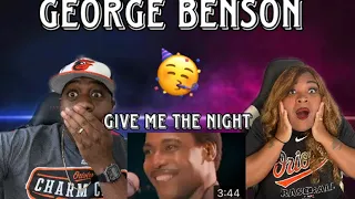 BEST PARTY SONG EVER!!!!     GEORGE BENSON - GIVE ME THE NIGHT  (REACTION)