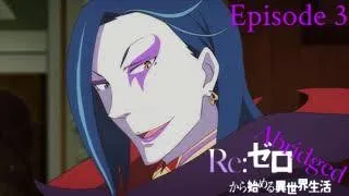 Re:Zero Abridged Episode 3: Starting Life AGAIN in an Abridged World