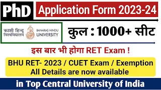 BHU PhD Application Form 2023 | Central University | Confusion solved (RET, CUET, Direct Admission)