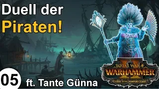 Total War Warhammer 2 | Duell der Piraten - 05 | Tante Günna vs Moerp