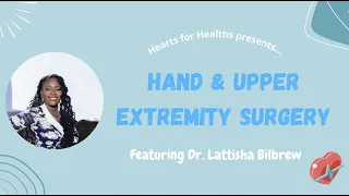 Hand and Upper Extremity Surgery with Dr. Bilbrew