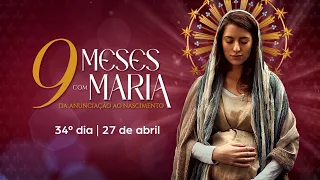 34º | Nove meses com Maria - 27 de abril 2023