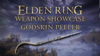 Elden Ring Weapon Showcase: Godskin Peeler
