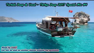 Turkish Deep & Vocal - Türkçe Deep 2017 Special Mix #4 / 1h non-stop mix / Mixed by Cem Uykun