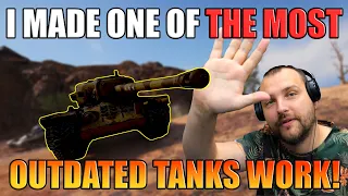 I Made One Of The MOST Outdated Tanks Work! | World of Tanks