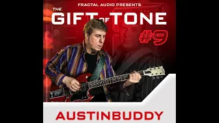 2022 Fractal Audio "Gift Of Tone" - Six Free AustinBuddy Presets!