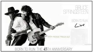Bruce Springsteen: Born to Run - Full Album Live-The 45th Anniversary