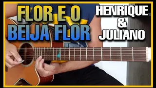 🛎Solo Simplificado | Flor E O Beija Flor - Henrique e Juliano | Whatsapp: 27-99745-4297