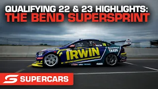 Qualifying 22 & 23 Highlights - OTR The Bend SuperSprint | Supercars 2022