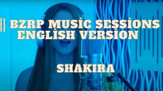 SHAKIRA || BZRP Music Sessions[English Version lyrics]