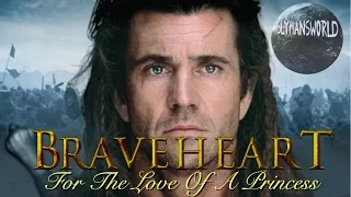 Braveheart - For The Love Of A Princess