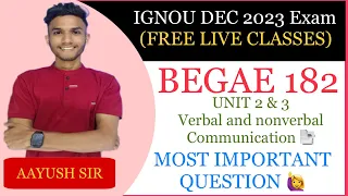 BEGAE 182 | UNIT 2 & 3 | VERBAL AND NON VERBAL COMMUNICATION | IGNOU IMPORTANT QUESTION #ignou