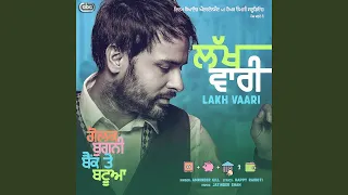 Lakh Vaari (From "Golak Bugni Bank Te Batua" Soundtrack)