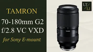 Tamron 70-180mm f2.8 VC VXD G2 Sony E | Video Review