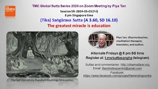 TMCGSS-59 (Tika) Sangarava Sutta (A 3.60) | The greatest miracle is education. Piya Tan 240503