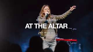 "At The Altar" by Anna Golden & Melissa Gale | North Palm Worship