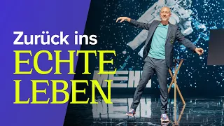 Zurück ins echte Leben