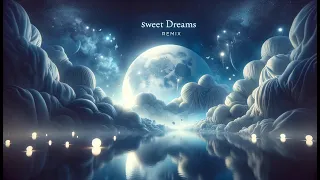 Sweet Dreams Remix