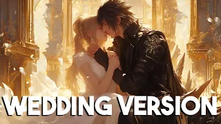 Final Fantasy XV Somnus x Kingdom Hearts Roxas' Theme | WEDDING VERSION