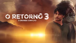 O RETORNO 3 - O GRANDE CONFLITO | FILME COMPLETO