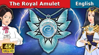 The Royal Amulet | Stories for Teenagers | @EnglishFairyTales