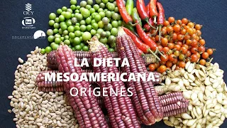 La Dieta Mesoamericana. Orígenes