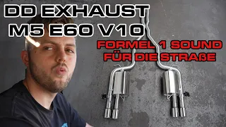 EIN ORCHESTER AUS 10 ZYLINDERN! DD EXHAUST BMW M5 E60 / E61 mit TÜV