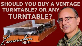 Should You Buy a Vintage Turntable? Or Any Turntable?