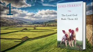 The Lord God Made Them All Unabridged Audiobook by James Herriot Part 1