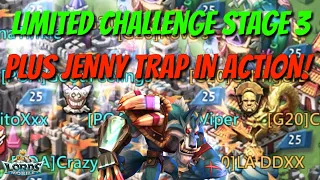 Limited Challenge Stage 3 & Jenny Trap In Action! - Lords Mobile