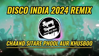 DISCO INDIA 2024 CHAAND SITARE PHOOL AUR KHUSBOO REMIX ( Kahona pyaar hai Songs )